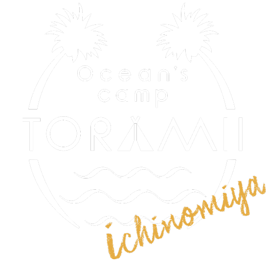 Ocean's camp TORAMII
